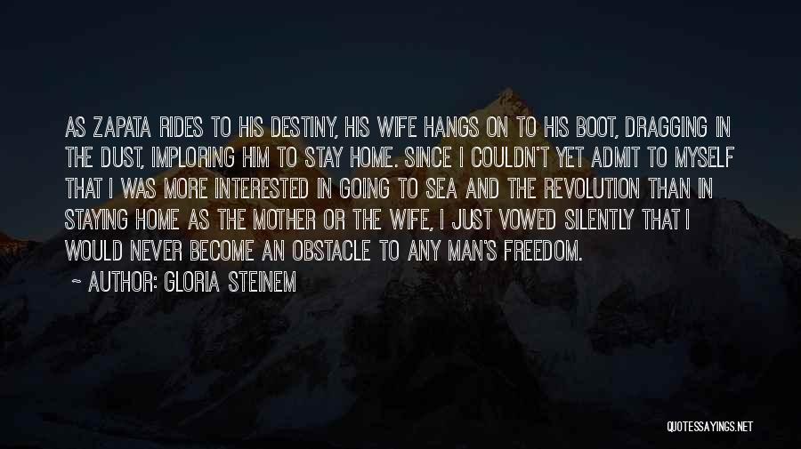 The Sea And Freedom Quotes By Gloria Steinem