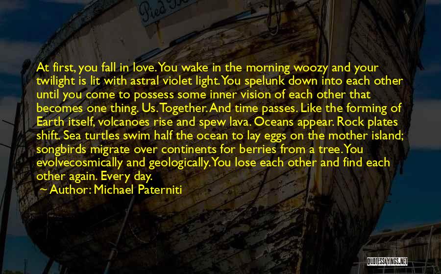 The Sea And Love Quotes By Michael Paterniti