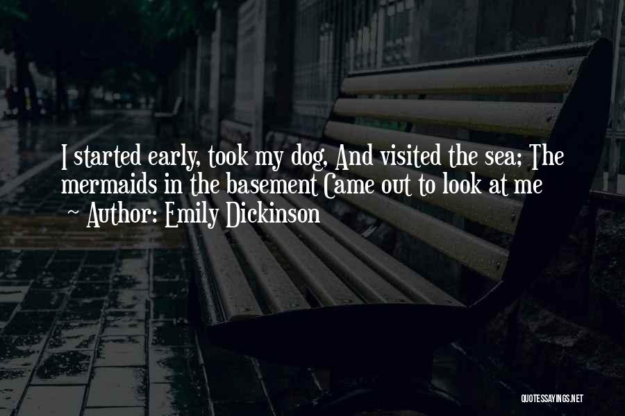 The Sea And Mermaids Quotes By Emily Dickinson