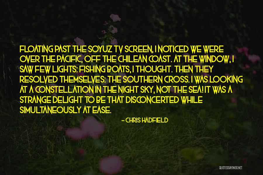 The Sea At Night Quotes By Chris Hadfield The Sea At Night Quotes By Chris Hadfield