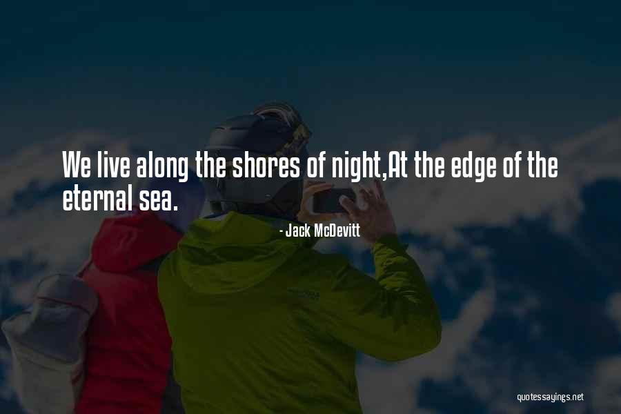 The Sea At Night Quotes By Jack McDevitt The Sea At Night Quotes By Jack McDevitt