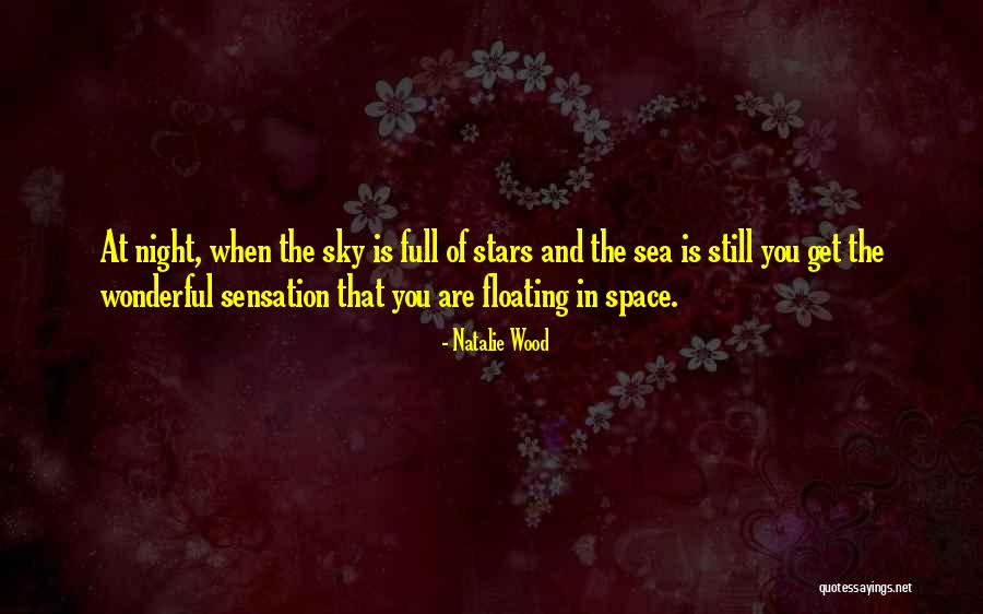 The Sea At Night Quotes By Natalie Wood The Sea At Night Quotes By Natalie Wood