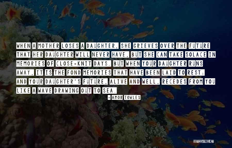 The Sea Close By Quotes By Amor Towles The Sea Close By Quotes By Amor Towles