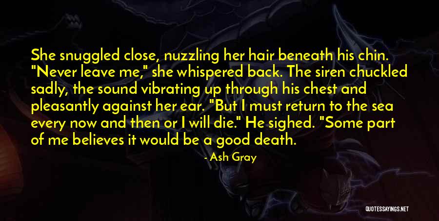 The Sea Close By Quotes By Ash Gray The Sea Close By Quotes By Ash Gray