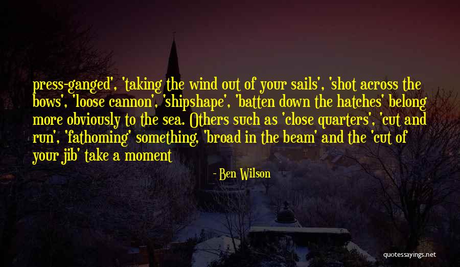 The Sea Close By Quotes By Ben Wilson The Sea Close By Quotes By Ben Wilson