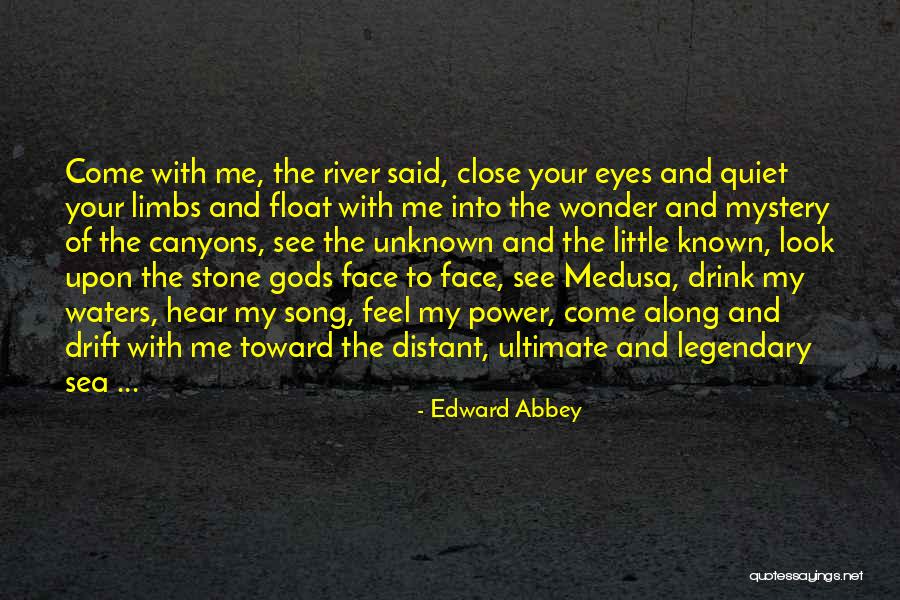 The Sea Close By Quotes By Edward Abbey The Sea Close By Quotes By Edward Abbey