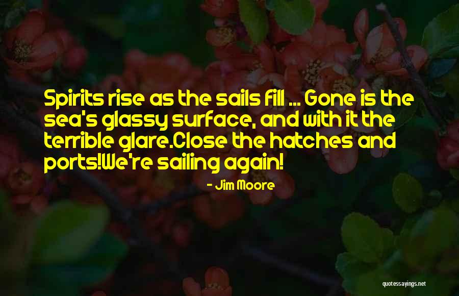 The Sea Close By Quotes By Jim Moore The Sea Close By Quotes By Jim Moore