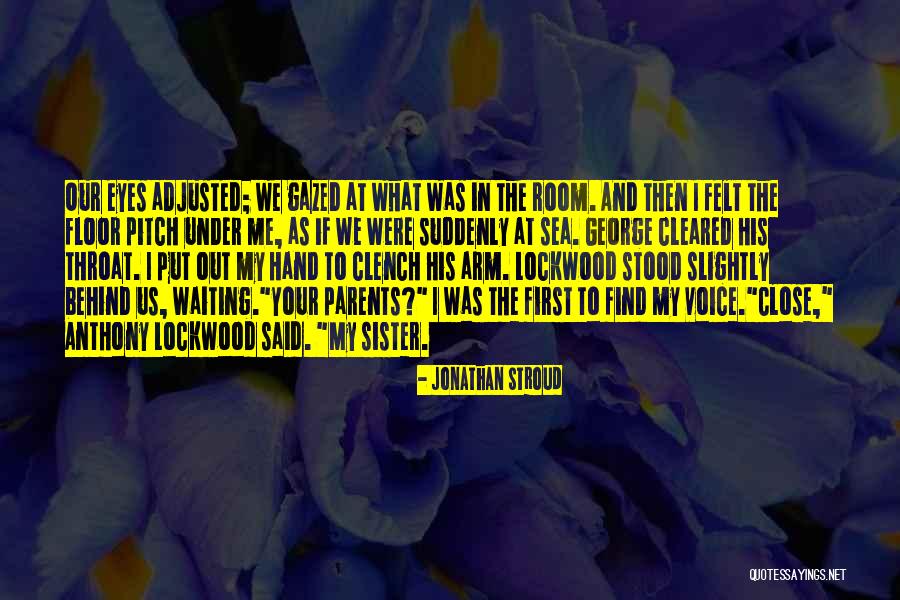 The Sea Close By Quotes By Jonathan Stroud The Sea Close By Quotes By Jonathan Stroud