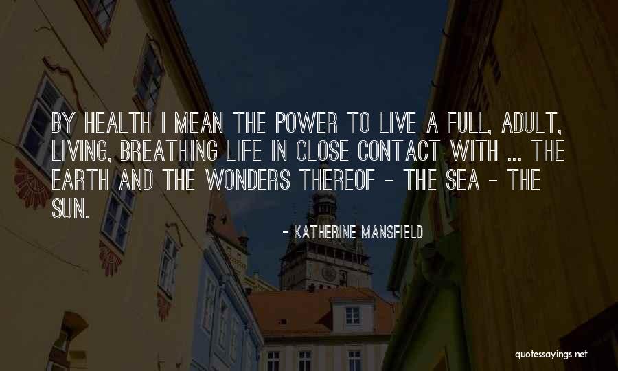 The Sea Close By Quotes By Katherine Mansfield The Sea Close By Quotes By Katherine Mansfield