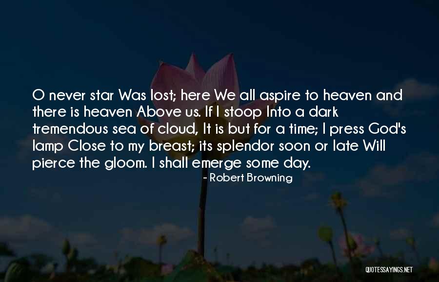 The Sea Close By Quotes By Robert Browning The Sea Close By Quotes By Robert Browning