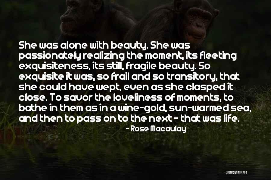 The Sea Close By Quotes By Rose Macaulay The Sea Close By Quotes By Rose Macaulay