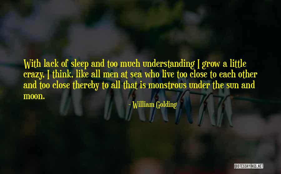 The Sea Close By Quotes By William Golding The Sea Close By Quotes By William Golding