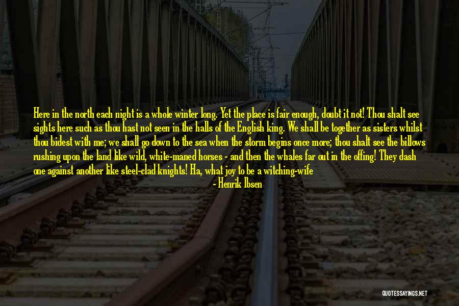 The Sea In Winter Quotes By Henrik Ibsen The Sea In Winter Quotes By Henrik Ibsen