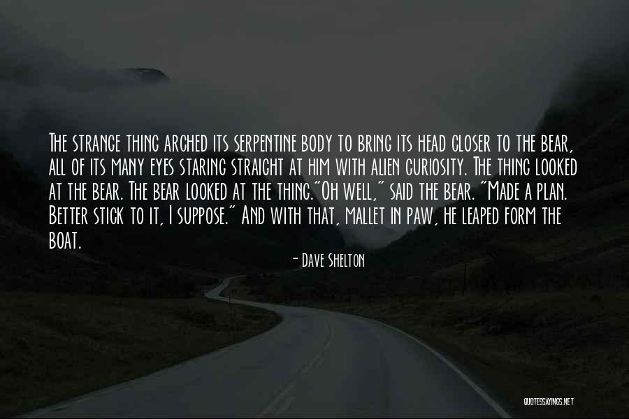The Sea Of Monsters Quotes By Dave Shelton The Sea Of Monsters Quotes By Dave Shelton
