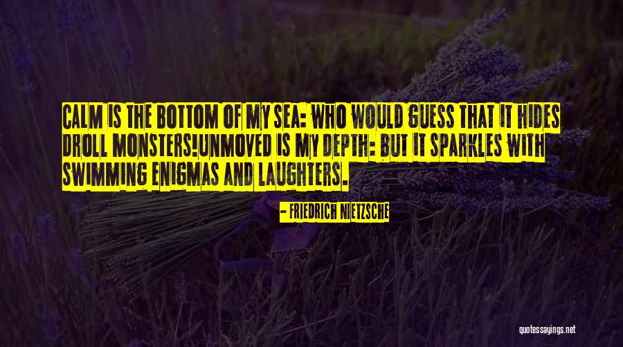 The Sea Of Monsters Quotes By Friedrich Nietzsche The Sea Of Monsters Quotes By Friedrich Nietzsche