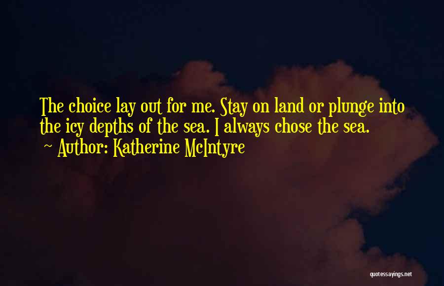 The Sea Or Ocean Quotes By Katherine McIntyre