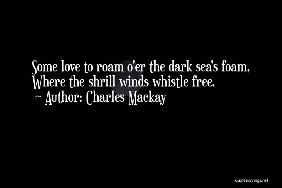 The Sea The Sea Quotes By Charles Mackay