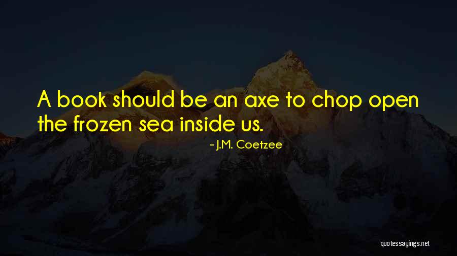 The Sea The Sea Quotes By J.M. Coetzee