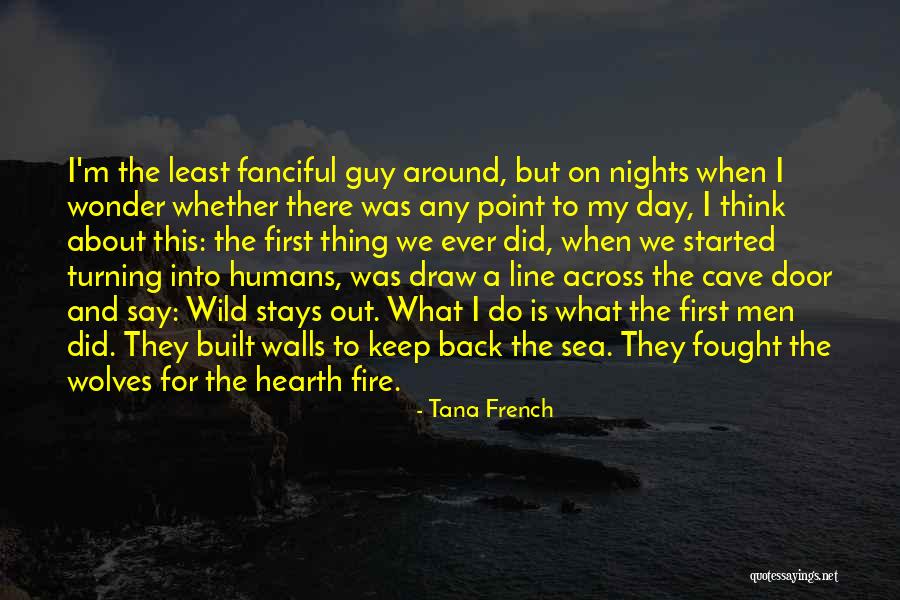 The Sea Wolves Quotes By Tana French