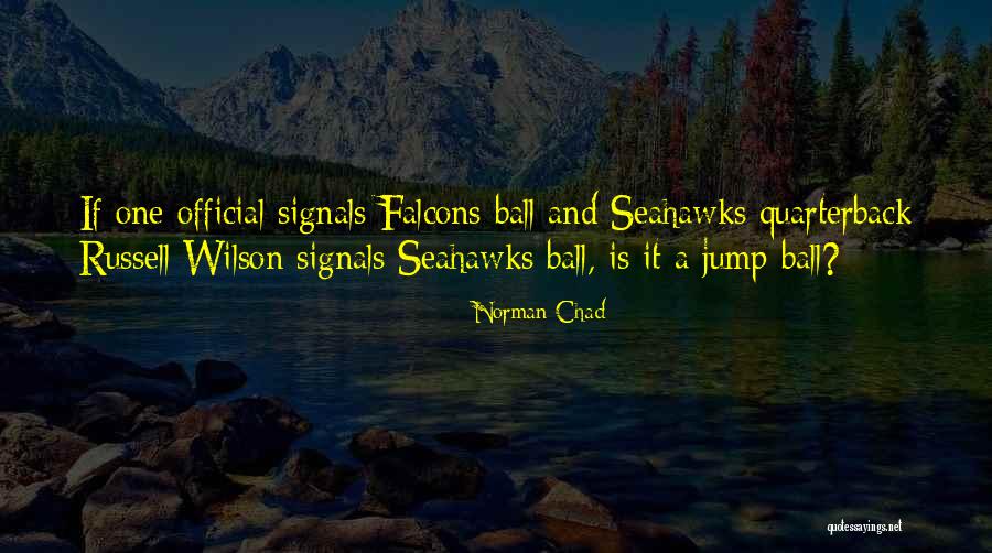 The Seahawks Quotes By Norman Chad