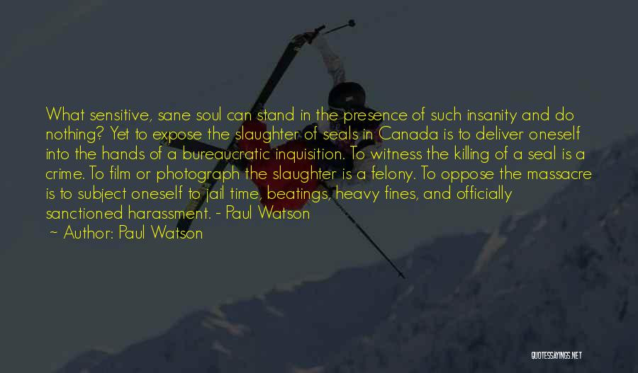 The Seal Hunt Quotes By Paul Watson