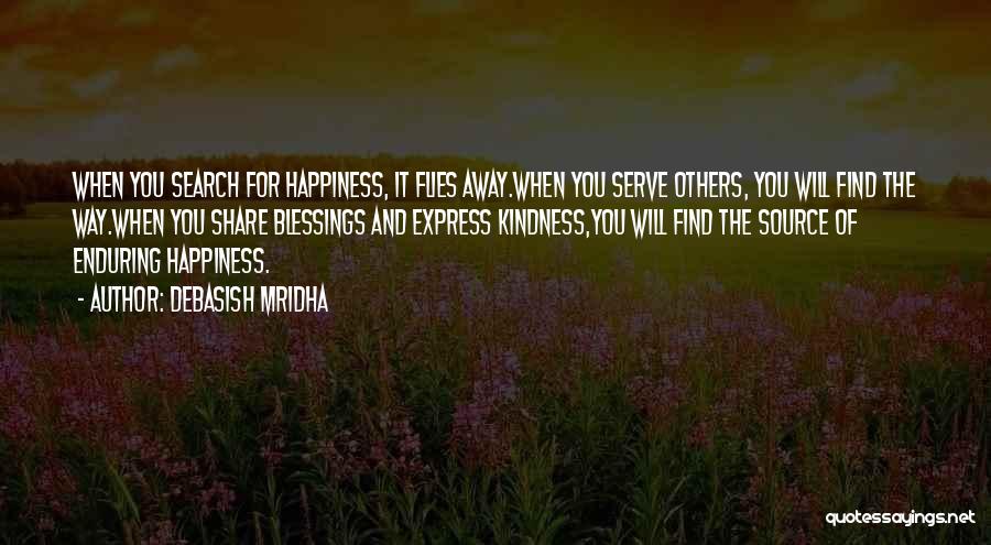 The Search For Happiness Quotes By Debasish Mridha