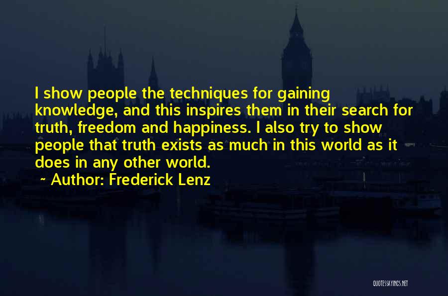 The Search For Happiness Quotes By Frederick Lenz
