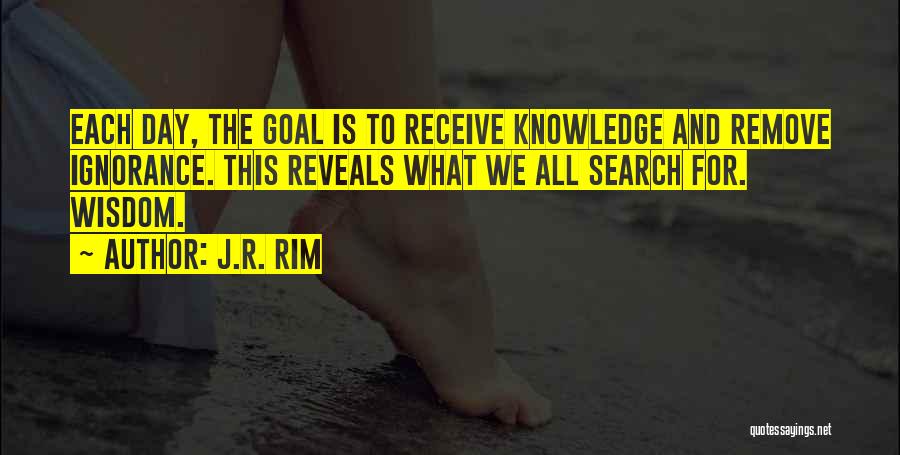 The Search For Knowledge Quotes By J.R. Rim