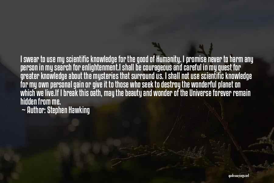 The Search For Knowledge Quotes By Stephen Hawking