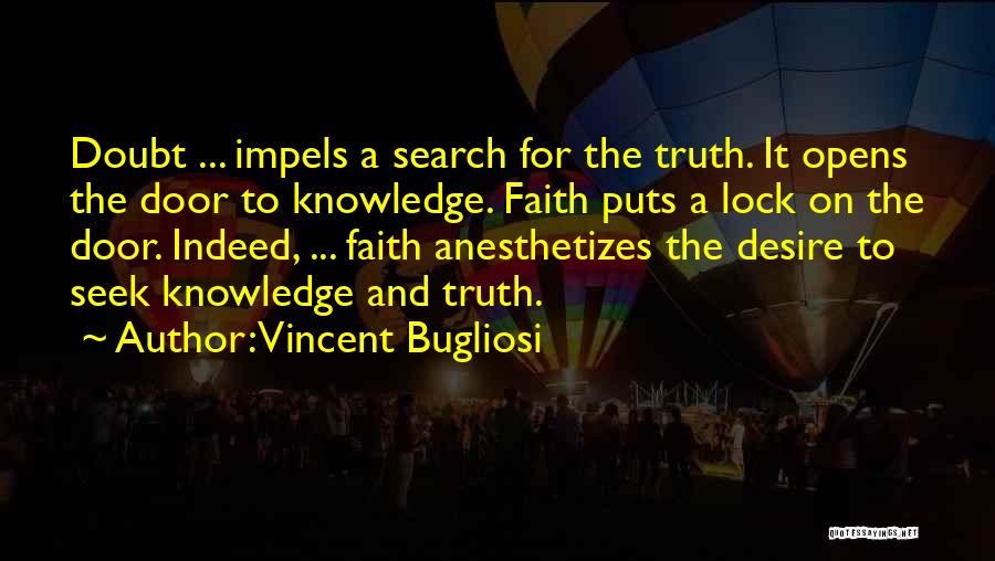 The Search For Knowledge Quotes By Vincent Bugliosi