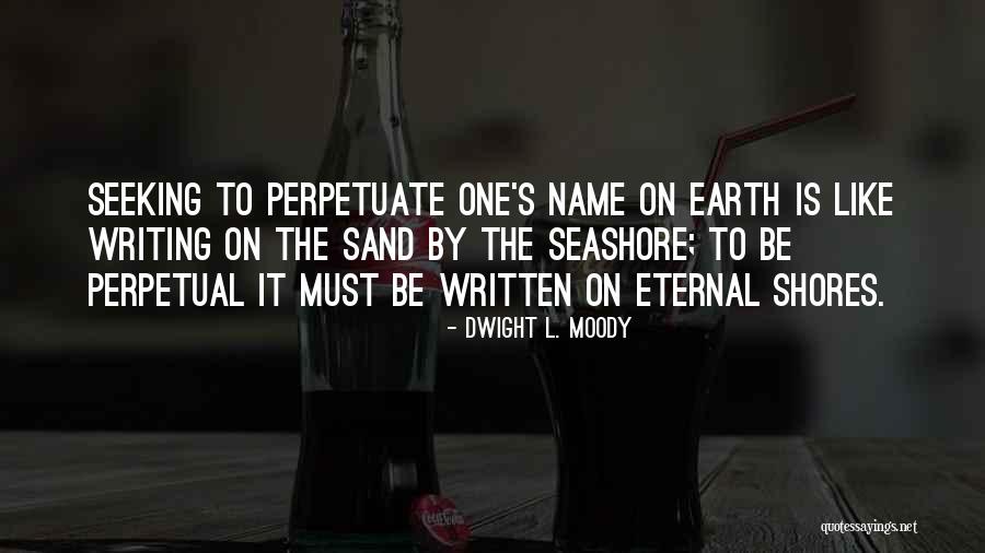The Seashore Quotes By Dwight L. Moody The Seashore Quotes By Dwight L. Moody