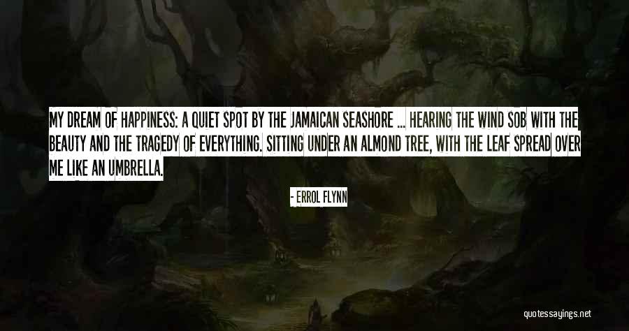 The Seashore Quotes By Errol Flynn The Seashore Quotes By Errol Flynn