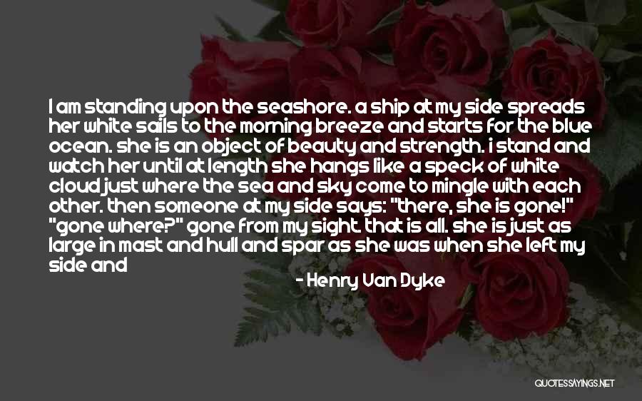 The Seashore Quotes By Henry Van Dyke The Seashore Quotes By Henry Van Dyke