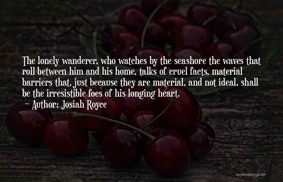 The Seashore Quotes By Josiah Royce