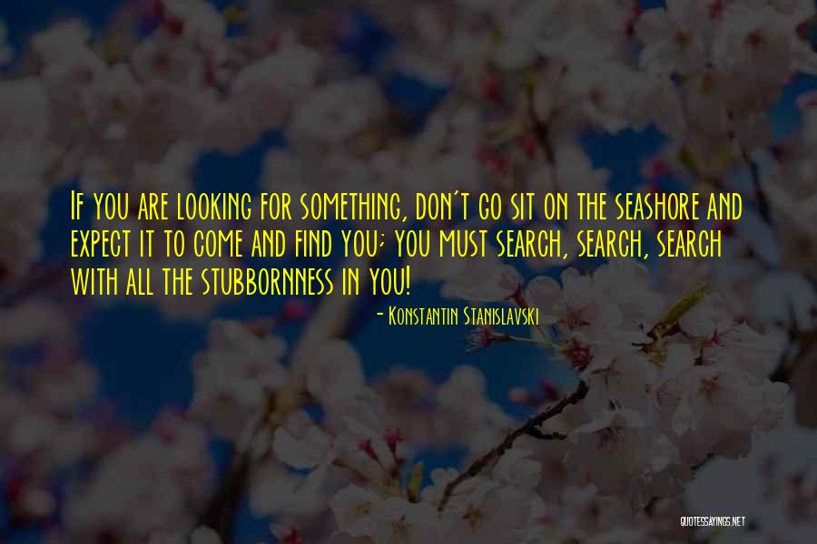 The Seashore Quotes By Konstantin Stanislavski The Seashore Quotes By Konstantin Stanislavski