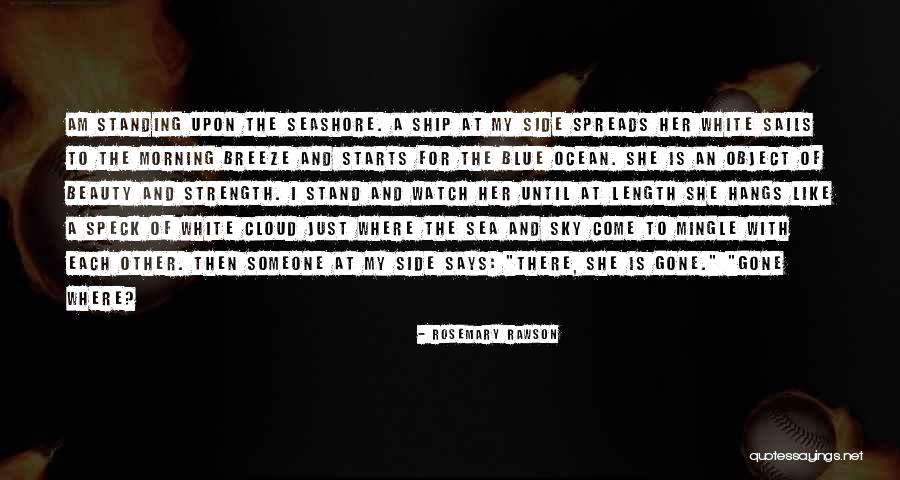 The Seashore Quotes By Rosemary Rawson The Seashore Quotes By Rosemary Rawson