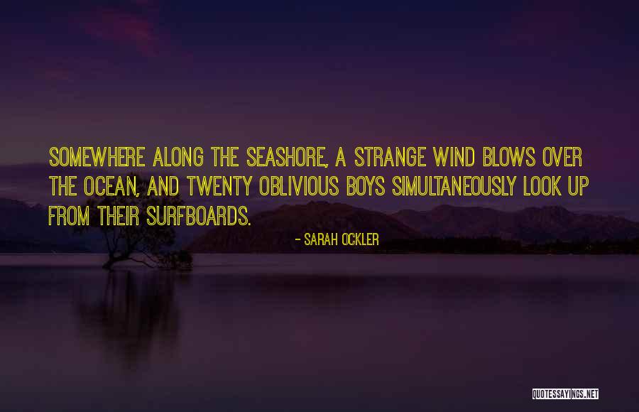 The Seashore Quotes By Sarah Ockler The Seashore Quotes By Sarah Ockler