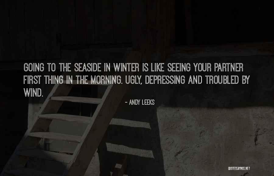 The Seaside Quotes By Andy Leeks The Seaside Quotes By Andy Leeks