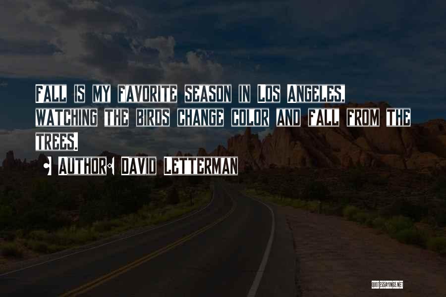 The Season Fall Quotes By David Letterman