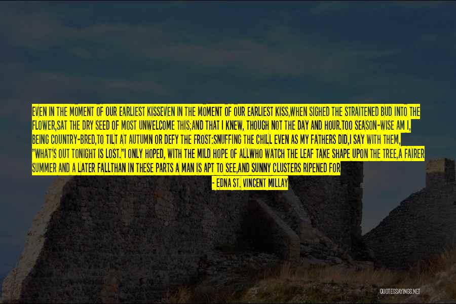 The Season Fall Quotes By Edna St. Vincent Millay The Season Fall Quotes By Edna St. Vincent Millay