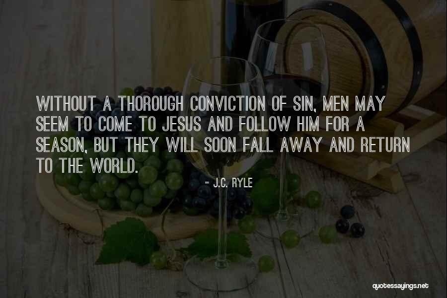 The Season Fall Quotes By J.C. Ryle The Season Fall Quotes By J.C. Ryle