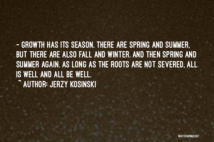The Season Fall Quotes By Jerzy Kosinski