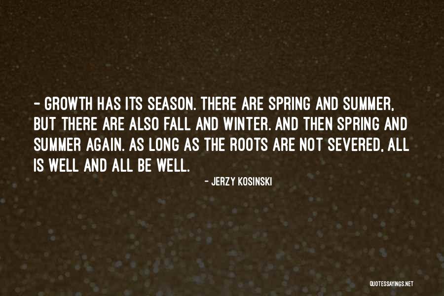 The Season Fall Quotes By Jerzy Kosinski