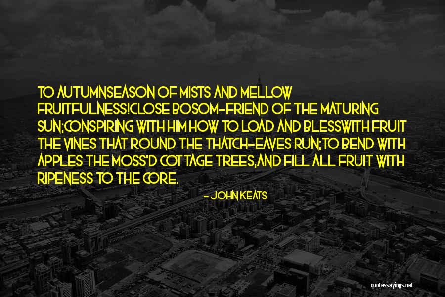The Season Fall Quotes By John Keats The Season Fall Quotes By John Keats