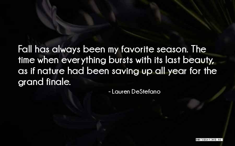 The Season Fall Quotes By Lauren DeStefano The Season Fall Quotes By Lauren DeStefano