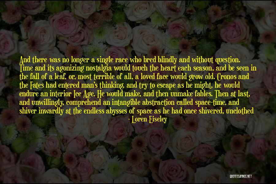 The Season Fall Quotes By Loren Eiseley The Season Fall Quotes By Loren Eiseley