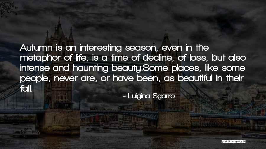 The Season Fall Quotes By Luigina Sgarro