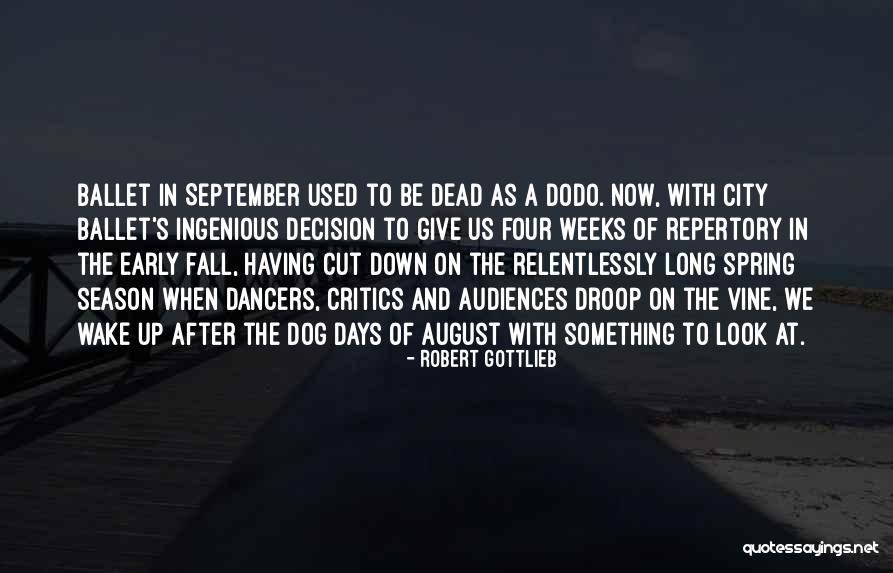 The Season Fall Quotes By Robert Gottlieb The Season Fall Quotes By Robert Gottlieb