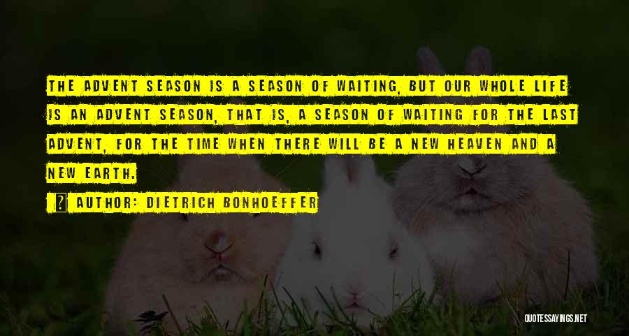 The Season Of Advent Quotes By Dietrich Bonhoeffer