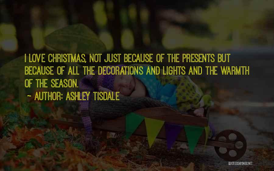The Season Of Christmas Quotes By Ashley Tisdale